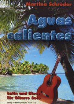 Musik für Gitarre - Aguas calientes 